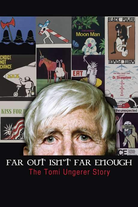 Far Out Isn’t Far Enough: The Tomi Ungerer Story